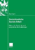 Sozialr Umliche Soziale Arbeit: Historische, Theoretische Und Programmatische Fundierungen