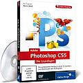 Adobe Photoshop Cs5 - Die Grundlagen