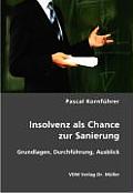 Insolvenz Als Chance Zur Sanierung