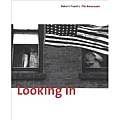 Looking in: Robert Frank's the Americans Cover