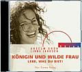 Königin Und Wilde Frau. Cd