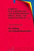 Schriften Zum Europaischen Und Internationalen Privat-, Bank #27: The Liability of Underwriting Syndicates. German and Us Law: A Comparative Study