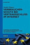 Schriften Zum Europaischen Und Internationalen Privat-, Bank #36: Consumer Protection and the Conclusion of Contracts on the Internet