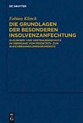 Die Grundlagen Der Besonderen Insolvenzanfechtung: Glaubiger Und Vertrauensschutz Im Aoebergang Vom Prioritats- Zum Gleichbehandlungsgrundsatz