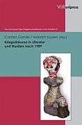 Deutschsprachige Gegenwartsliteratur Und Medien Deutschsprac #8: Kriegsdiskurse in Literatur Und Medien Nach 1989