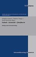 Schriften Des Zentrums Fur Europaische Und Internationale St #2: Freiheit - Sicherheit - (Straf)Recht: Beitrage Eines Humboldt-Kollegs