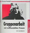 Gruppenarbeit Mit MIßhandelten Frauen