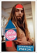Jonathan Meese: Dash Snow Fanzine