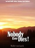 Nobody Ever Dies!