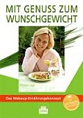 Mit Genuss Zum Wunschgewicht