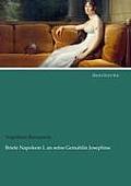 Briefe Napoleon I. An Seine Gemahlin Josephine by Napol On Bonaparte