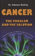 Cancer - The Problem and the Solution Cover