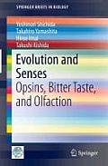 Evolution and Senses: Opsins, Bitter Taste, and Olfaction (Springerbriefs in Biology)
