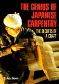 Genius of Japanese Carpentry: The Secrets of a Craft