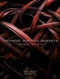 Japanese Bamboo Baskets: Meiji, Modern, and Contemporary Cover