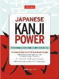 Japanese Kanji Power: A Workbook for Mastering Japanese Characters