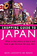 Shopping Guide to Japan: What to Buy, Where to Buy It, and How to Get the Most Out of Your Yen!