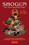 Shogun: The Life of Tokugawa Ieyasu (Tuttle Classics)