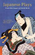 Japanese Plays: Classic Noh, Kyogen and Kabuki Works (Tuttle Classics of Japanese Literature)