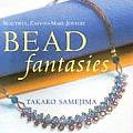 Bead Fantasies: Beautiful, Easy-to-make Jewelry Cover