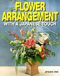 Flower Arrangement: With a Japanese Touch