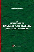 A Dictionary of English and Italian Equivalent Proverbs