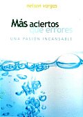 Mas Aciertos Que Errores/ More Hits Than Errors