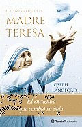 El Fuego Secreto de la Madre Teresa: La Experiencia Que Cambio la Vida de la Madre Teresa y Que Puede Cambiar la Tuya = Mother Teresa's Secret Fire (Planeta Testimonio)