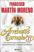 Arrebatos Carnales II