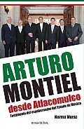 Arturo Montiel Desde Atlacomulco / Arturo Montiel From Atlacomulco