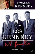 Los Kennedy: Mi Famila (Memorias)