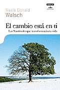 El Cambio Esta Enti: Las 9 Actitudes Que Transformaran Tu Vida (When Everything Changes, Change Everything)