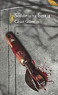 Sonar Una Bestia (Dreams of Monsters)