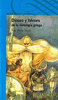Dioses y Heroes de La Mitologia Griega (Gods and Heroes in Greek Mythology)