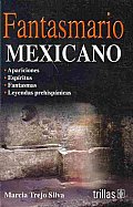 Fantasmario Mexicano / Mexican Spirit Guides