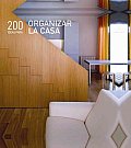 200 Ideas Para Organizar La Casa / 200 Home Organizing Ideas