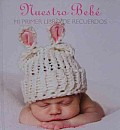 Nuestro Bebe / My First Steps