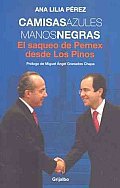 Camisas Azules, Manos Negras / Blue Shirts, Black Hands