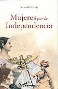 Mujeres Por La Independencia