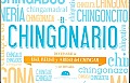 El Chingonario: Diccionario de Uso, Reuso y Abuso del Chinga y Sus Derivados