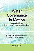 Water Governance in Motion: Towards Socially and Environmentally Sustainable Water Laws