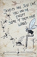 Insects Are Just Like You and Me Except Some of Them Have Wings Cover
