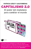 Capitalismo 2.0: El Poder del Ciudadano Para Cambiar El Mundo (Plataforma Empresa)