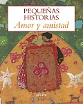 Mas Pequeaas Historias, Las. Amor y Amistad