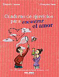 Cuaderno de Ejercicios Para Encontrar El Amor (Cuaderno de Ejercicios)