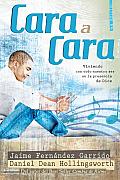 Cara a Cara: Viviendo Con Todo Nuestro Ser En La Presencia de Dios