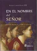 En El Nombre del Senor: Sintesis de La Fe y Vida Cristiana (Coleccion Sinai)