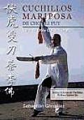 Cuchillos Mariposa De Choy LI Fut : Guía De Choy LI Fut Kungfú
