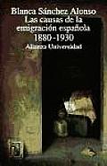 Las Causas De La Emigracion Espanola 1880 - 1930/ Causes of Spanish Emigration 1880-1930
