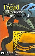 Los Origenes Del Psicoanalisis / the Origins of Psychoanalysis